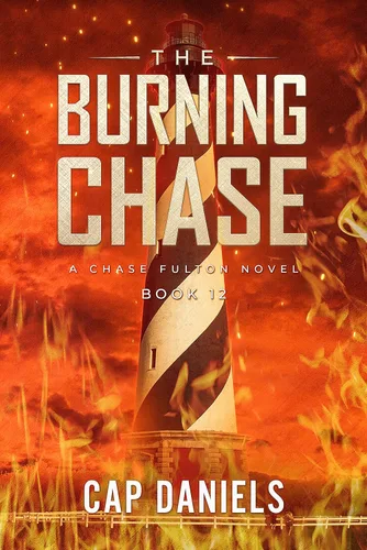 The Burning Chase A Chase Fulton Novel (Chase Fulton Novels Book 12)