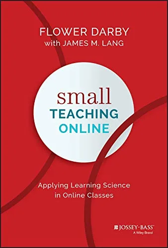 Small Teaching Online: Applying Learning Science in Online Classes 1st Edición, Edición Kindle