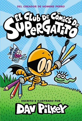 El Club de Cómics de Supergatito (Cat Kid Comic Club) (Spanish Edition)
