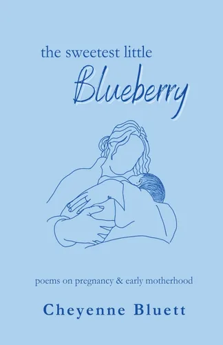 The Sweetest Little Blueberry Poems about Pregnancy & Early Motherhood
