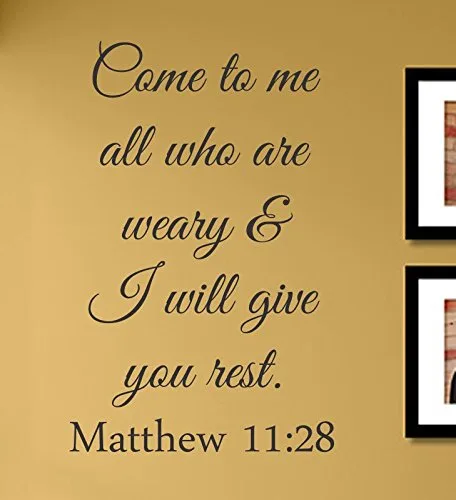 Come to me All who are Weary & I Will give You Rest. Mateo 11:28 Vinilo, calcomanías de pared, citas, refranes, palabras, arte, decoración, letras
